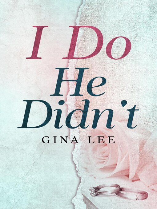 Title details for I Do He Didn't by Gina Lee - Available